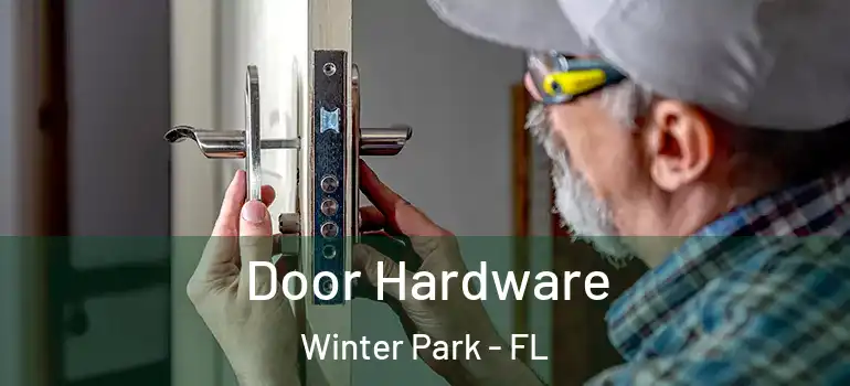Door Hardware Winter Park - FL