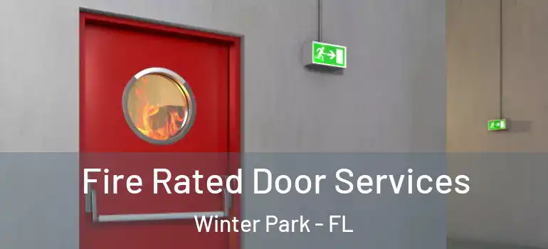 Fire Rated Door Services Winter Park - FL