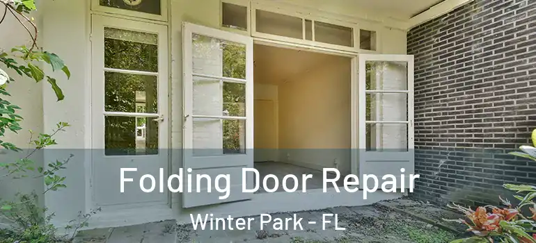 Folding Door Repair Winter Park - FL