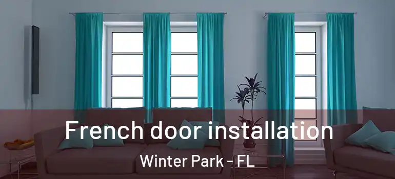 French door installation Winter Park - FL