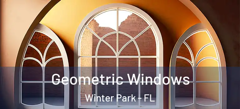 Geometric Windows Winter Park - FL