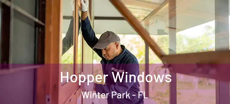 Hopper Windows Winter Park - FL