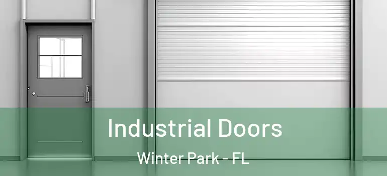 Industrial Doors Winter Park - FL