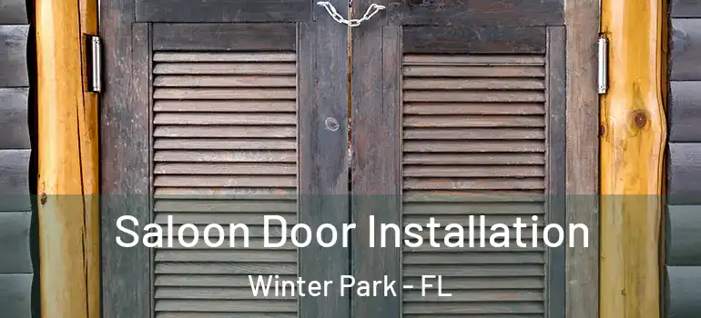 Saloon Door Installation Winter Park - FL