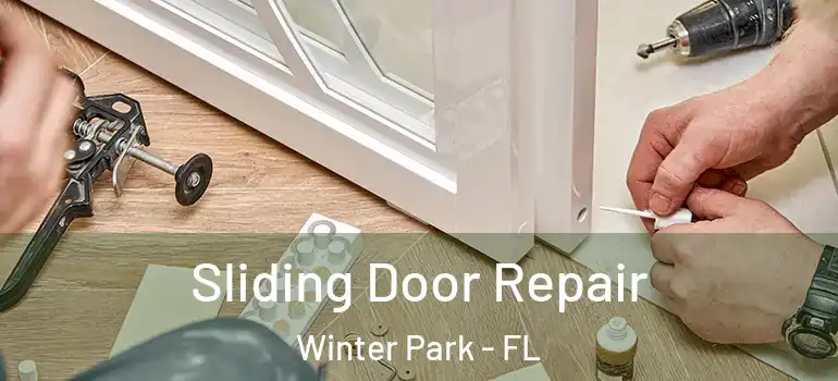 Sliding Door Repair Winter Park - FL