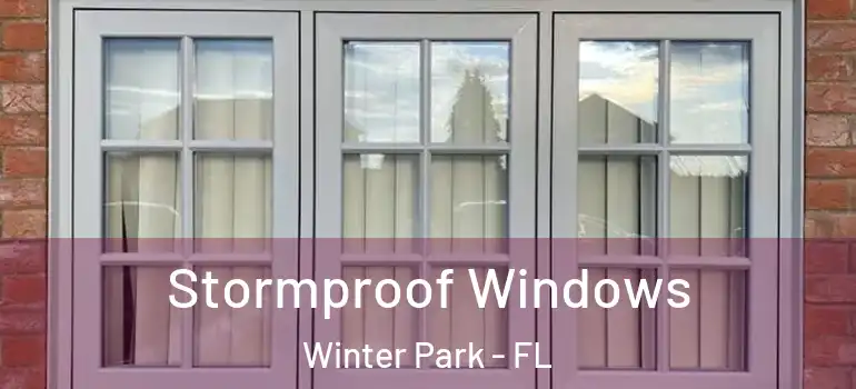 Stormproof Windows Winter Park - FL